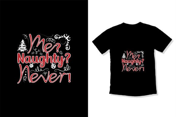 Evaluating the Me Naughty Never Christmas T-Shirt Design