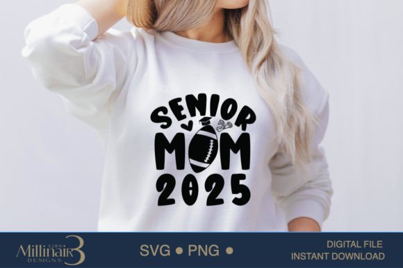 Senior Football Mom 2025 T-Shirt SVG PNG Design